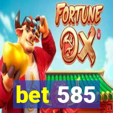 bet 585